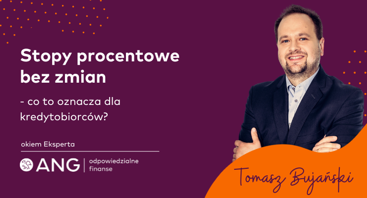 Stopy procentowe bez zmian. Co to oznacza dla kredytobiorców?