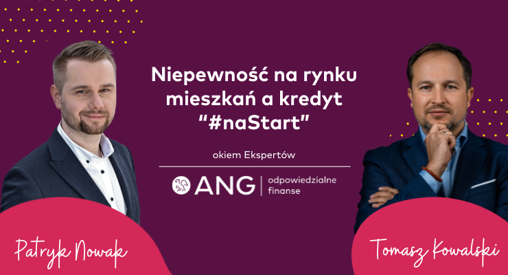 Niepewność na rynku mieszkań a kredyt “#naStart”