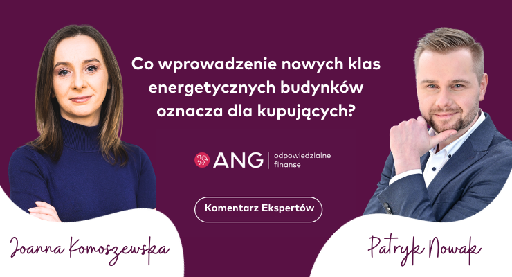 Co wprowadzenie nowych klas energetycznych budynków oznacza dla kupujących? Zmiany już wkrótce